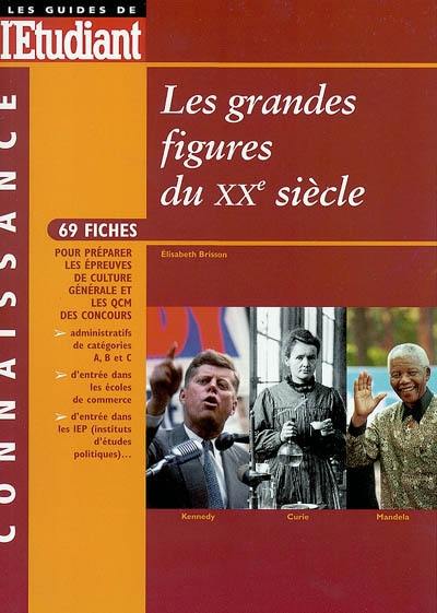 Les grandes figures du XXe siècle Les grandes figures du XXe siècle