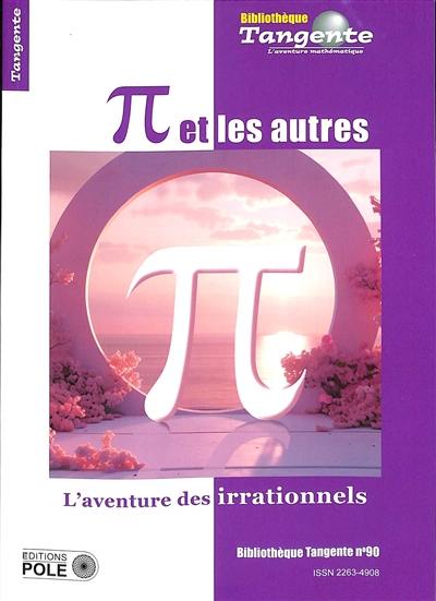Pi et les autres : l'aventure des irrationnels