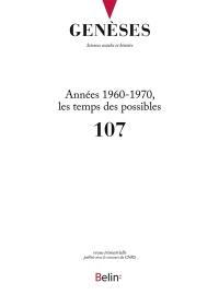 Genèses, n° 107. Années 1960-1970, les temps des possibles