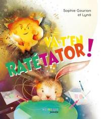 Va-t'en Ratétator