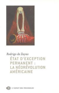 Etat d'exception permanent : la néorévolution américaine