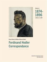 Correspondance. Vol. 1. 1874-1896 : lettres 1 à 250