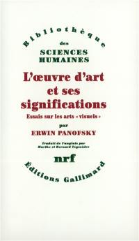 L'oeuvre d'art et ses significations : essais sur les arts visuels