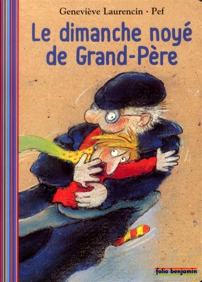 Le dimanche noyé de grand-père Le dimanche noyé de grand-père