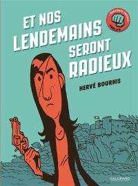 Et nos lendemains seront radieux Et nos lendemains seront radieux