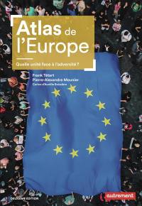 Atlas de l'Europe : quelle unité face à l'adversité ?