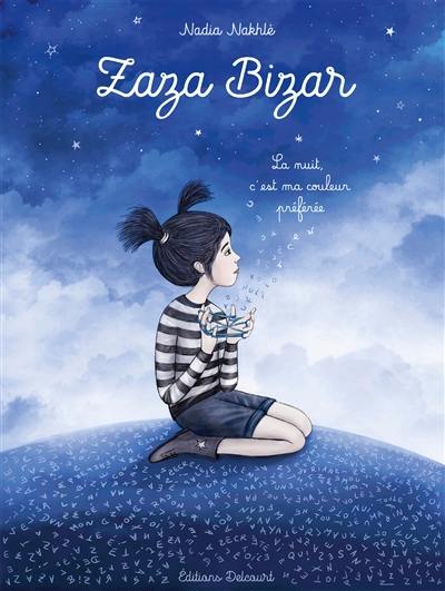 Zaza Bizar : la nuit, c'est ma couleur préférée Zaza Bizar : la nuit, c'est ma couleur préférée