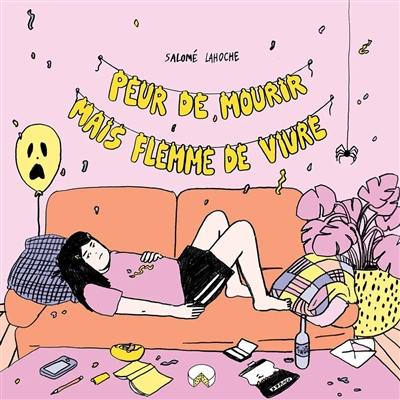 Peur de mourir mais flemme de vivre Peur de mourir mais flemme de vivre