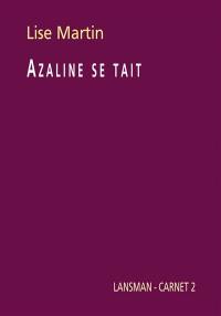Azaline se tait