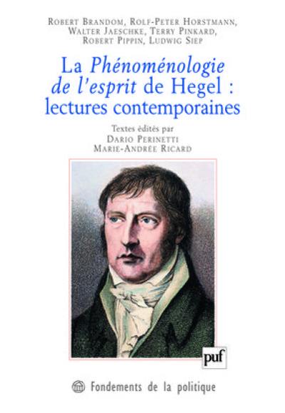La phénoménologie de l'esprit de Hegel : lectures contemporaines