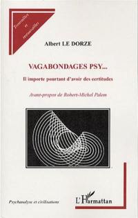 Vagabondages psy... : il importe pourtant d'avoir des certitudes