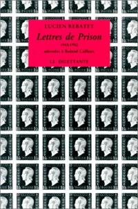 Lettres de prison (1945-1952) : adressées à Roland Cailleux