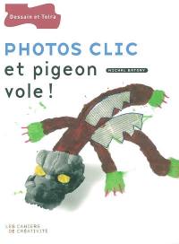 Photos clic et pigeon vole !