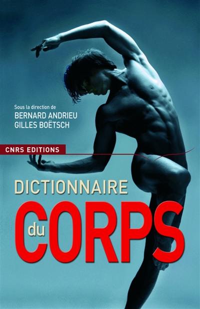 Le dictionnaire du corps Le dictionnaire du corps