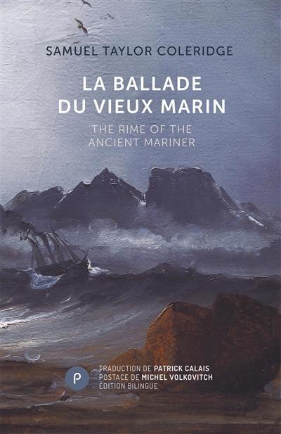 La ballade du vieux marin. The rime of the ancient mariner La ballade du vieux marin. The rime of the ancient mariner