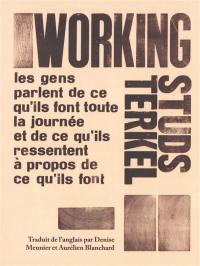 Working : les gens parlent de ce qu'ils font toute la journée et de ce qu'ils ressentent à propos de ce qu'ils font