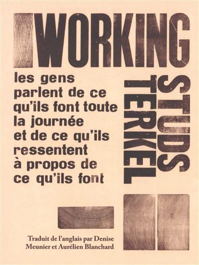 Working : les gens parlent de ce qu'ils font toute la journée et de ce qu'ils ressentent à propos de ce qu'ils font