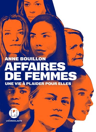 Affaires de femmes : une vie à plaider pour elles Affaires de femmes : une vie à plaider pour elles