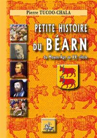 Petite histoire du Béarn : du Moyen Age au XXe siècle
