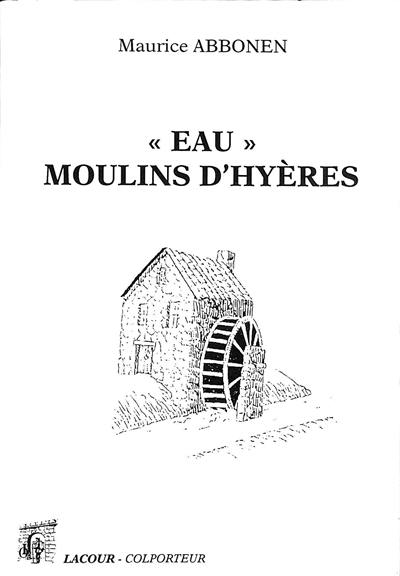 Eau Moulins d'Hyères Eau Moulins d'Hyères