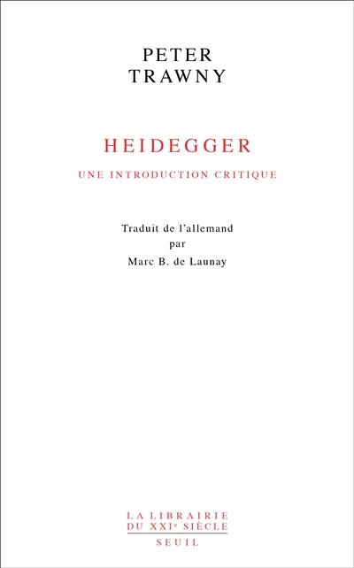 Heidegger : une introduction critique