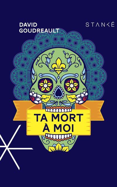 Ta mort à moi Ta mort à moi