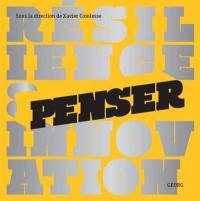 Résilience & innovation : penser. Résilience & innovation : agir