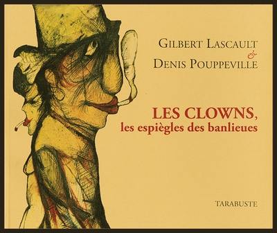 Les clowns, les espiègles des banlieues