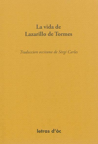 La vida de Lazarillo de Tormes e de sas fortunas e adversitats