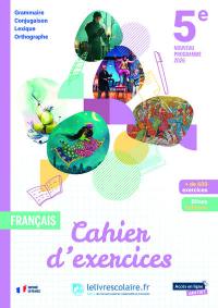 Français 5e : cahier d'exercices, grammaire, conjugaison, lexique, orthographe : nouveau programme 2026