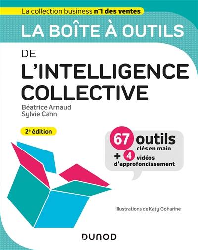 La boîte à outils de l'intelligence collective : 67 outils clés en main + 4 vidéos d'approfondissement La boîte à outils de l'intelligence collective : 67 outils clés en main + 4 vidéos d'approfondissement