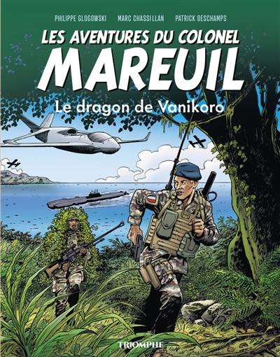 Les aventures du colonel Mareuil. Vol. 6. Le dragon de Vanikoro