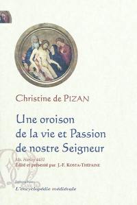 Une oroison de la vie et passion de nostre Seigneur : manuscrit Londres, British Library, Harley 4431