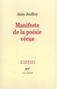 Manifeste de la poésie vécue : avec photographies et arme invisible