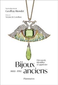 Bijoux anciens : 1800-1950 : découvrir, identifier et apprécier Bijoux anciens : 1800-1950 : découvrir, identifier et apprécier