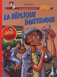 Une épatante aventure de Jules. Vol. 2. La réplique inattendue