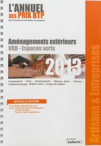 L'annuel des prix BTP 2013 : tous les prix pour la construction et la rénovation : aménagements extérieurs, VRD-espaces verts