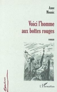 Voici l'homme aux bottes rouges