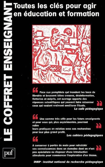Le coffret enseignant : toutes les clés pour agir en éducation et formation
