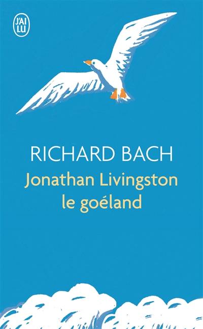 Jonathan Livingston le goéland Jonathan Livingston le goéland