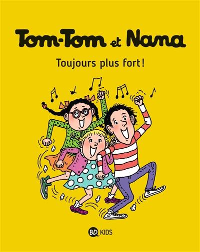 Tom-Tom et Nana. Vol. 29. Toujours plus fort ! Tom-Tom et Nana. Vol. 29. Toujours plus fort !