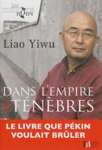 Dans l'empire des ténèbres : un écrivain dans les geôles chinoises
