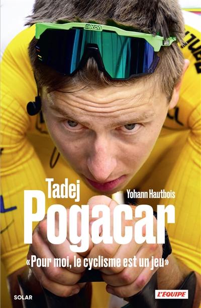 Tadej Pogacar : "pour moi, le cyclisme est un jeu"