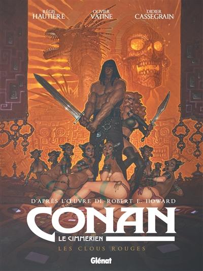 Conan le Cimmérien. Les clous rouges Conan le Cimmérien. Les clous rouges