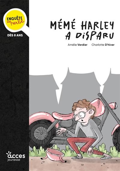 Mémé Harley a disparu Mémé Harley a disparu