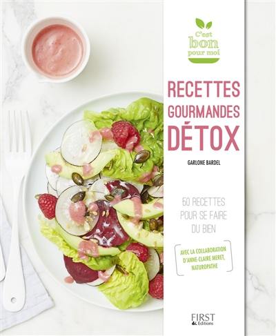 Recettes gourmandes détox : 50 recettes pour se faire du bien Recettes gourmandes détox : 50 recettes pour se faire du bien