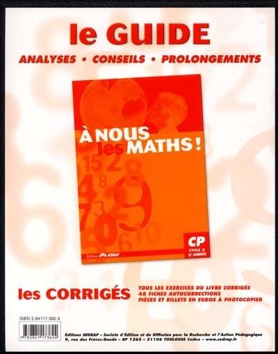 A nous les maths ! CP, cycle 2, 2e année : classeur-guide : livre du maître A nous les maths ! CP, cycle 2, 2e année : classeur-guide : livre du maître