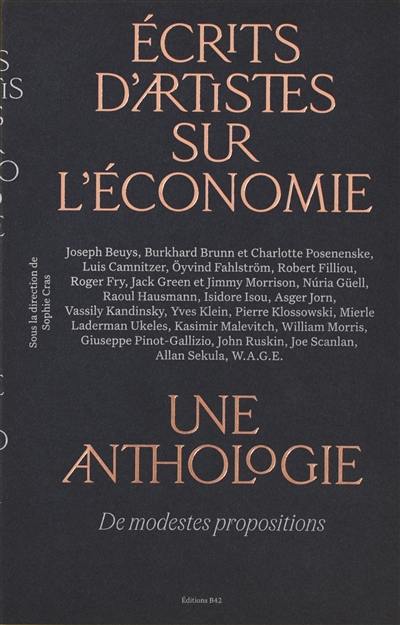 Ecrits d'artistes sur l'économie, une anthologie : de modestes propositions