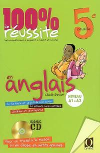 100 % de réussite en anglais, 5e collège : niveau A1 à A2, les compétences à acquérir à l'écrit et à l'oral
