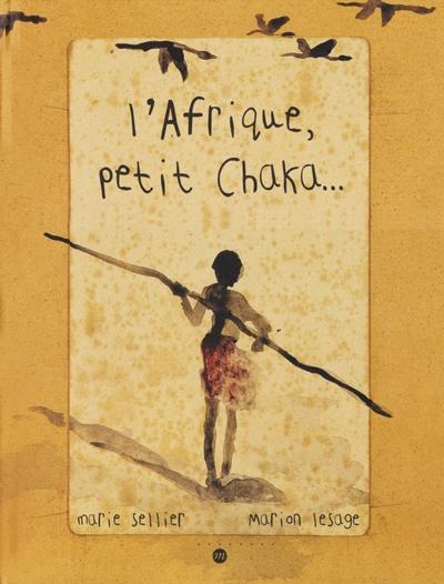 L'Afrique, petit Chaka... L'Afrique, petit Chaka...